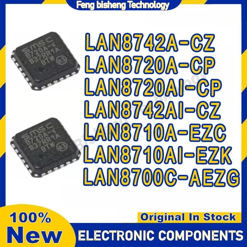 

LAN8720A-CP LAN8742A-CZ LAN8742AI-CZ LAN8720AI-CP LAN8710A-EZC LAN8710AI-EZK LAN8700C-AEZG LAN IC чип QFN в наличии