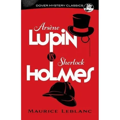 Arsene Lupin Vs Sherlock Holmes Classic Mystery Detective Fiction by Maurice Leblanc Paperback 208 Pages for Adults