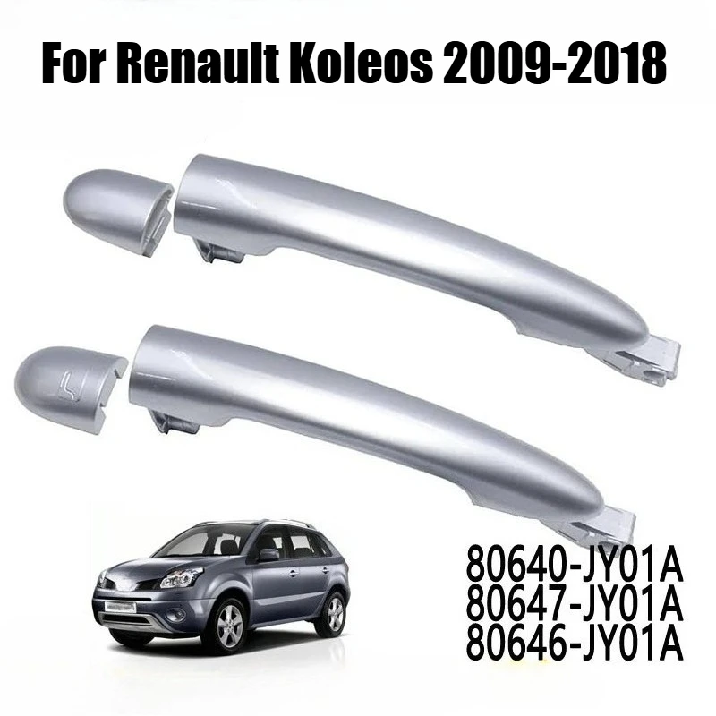 Car Exterior Door Handle for Renault Koleos 2009-2018 80640-JY01A 80640-JY01B 80647-JY01A Front/Rear Left/Right Outside Handles