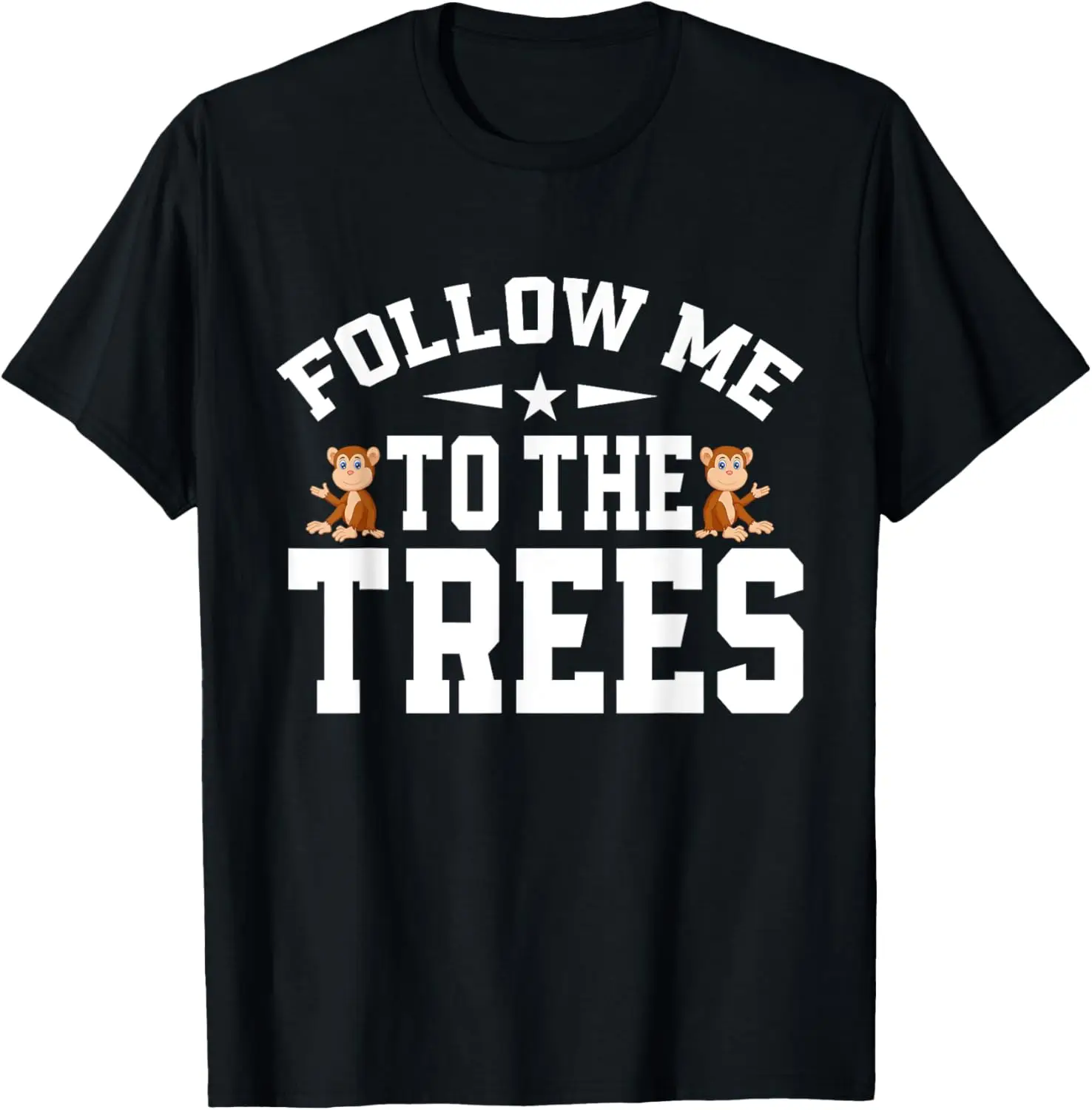 Follow me to the Trees Monkey T-Shirt