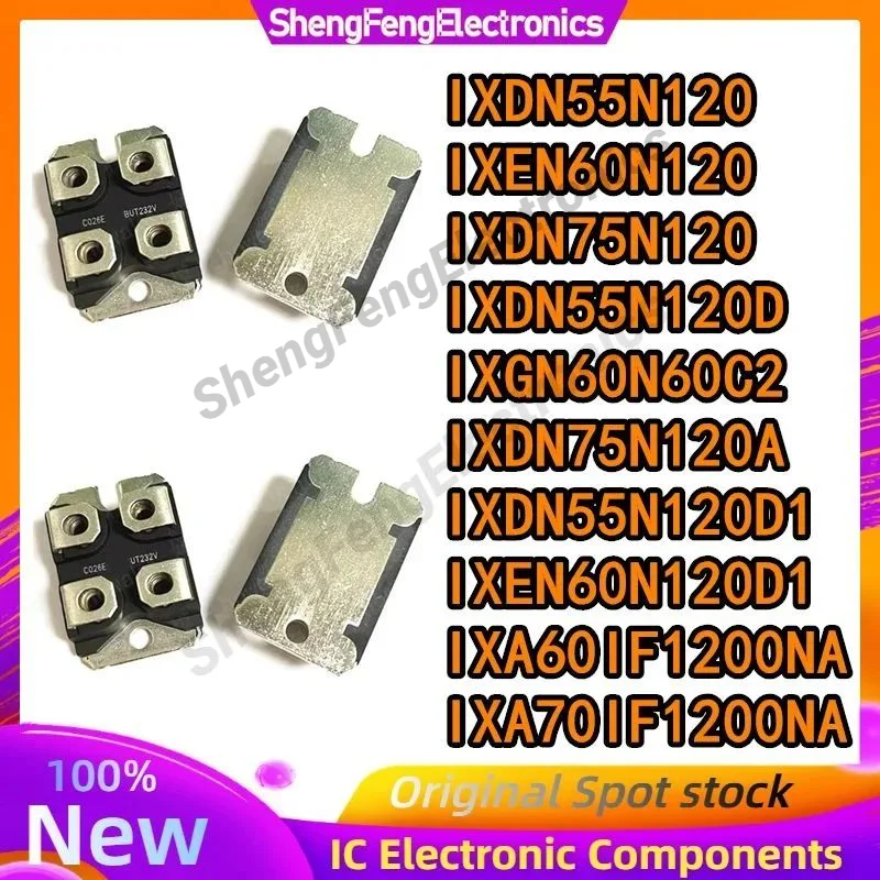 New IXDN55N120 IXEN60N120 IXDN75N120 IXDN55N120D IXGN60N60C2 IXDN75N120A IXDN55N120D1 IXEN60N120D1 IXA60IF1200NA IXA70IF1200NA
