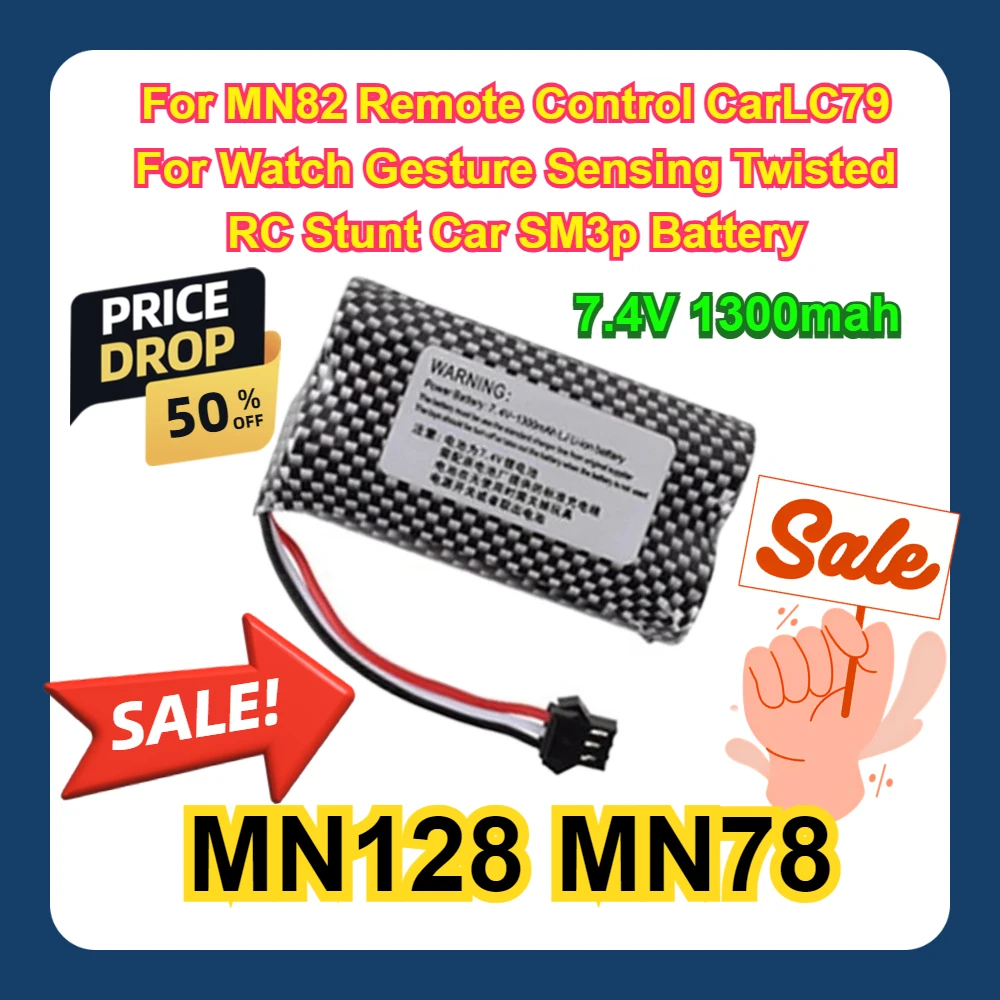 

MN128 MN78 7.4V 1300mah 4PCS For MN82 Remote Control CarLC79 for Watch Gesture Sensing Twisted RC Stunt Car SM3p Battery