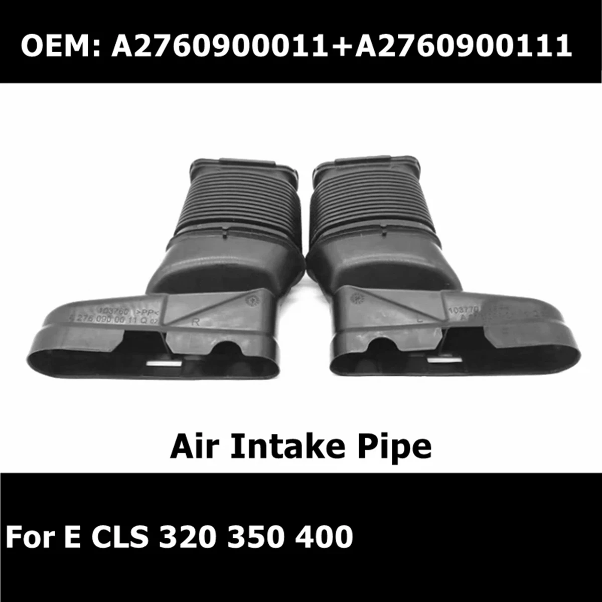 ท่อไอดี2760900011อุปกรณ์เสริมรถยนต์2760900111 1คู่สำหรับ-E 320 350 400 A2760900011