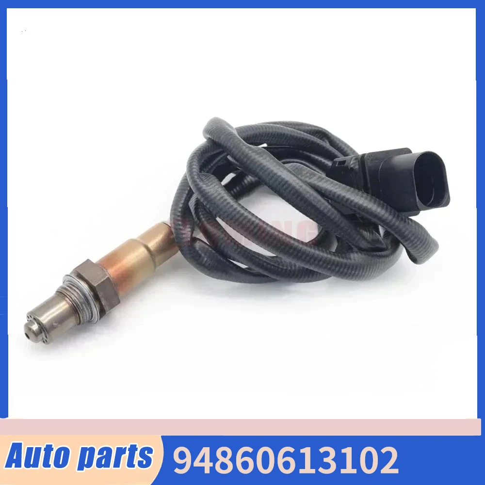 Car 94860613102  Lambda O2 Oxygen Sensor For AUDI A4 2005-2009 For PORSCHE 911 CAYENNE PANAMERA BOXSTER 94860613300 94860613400