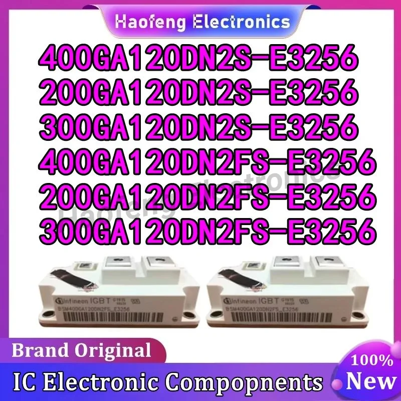 

200GA120DN2S-E3256 300GA120DN2S-E3256 400GA120DN2S-E3256 400GA120DN2FS-E3256 300GA120DN2FS-E3256 МОДУЛЬ 200GA120DN2FS-E3256