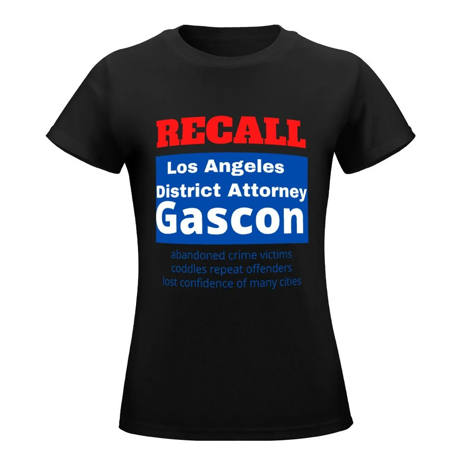 Recall Los Angeles District Attorney George Gascon T-Shirt cute tops summer clothes funny Women clothing