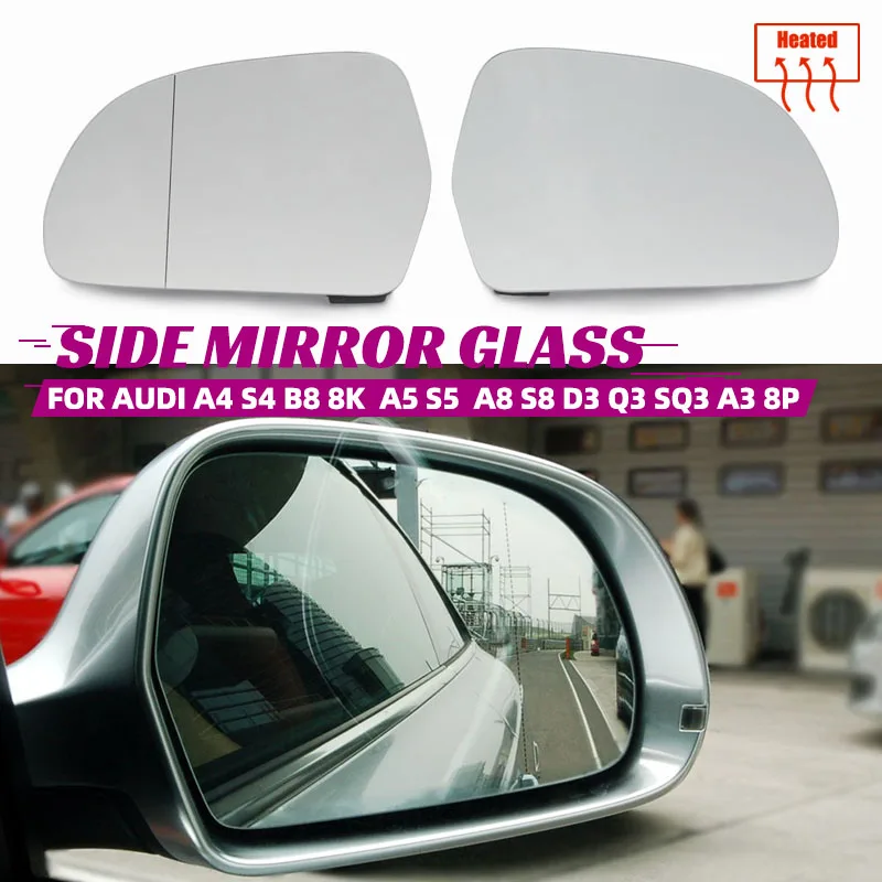

Left & Right Side Mirror Glass Rearview Exterior Wide Angle for Audi A4 S4 B8 8K 08-09, A5 S5 B8 8K 07-09, A8 S8 D3 Q3 SQ3 A3 8P