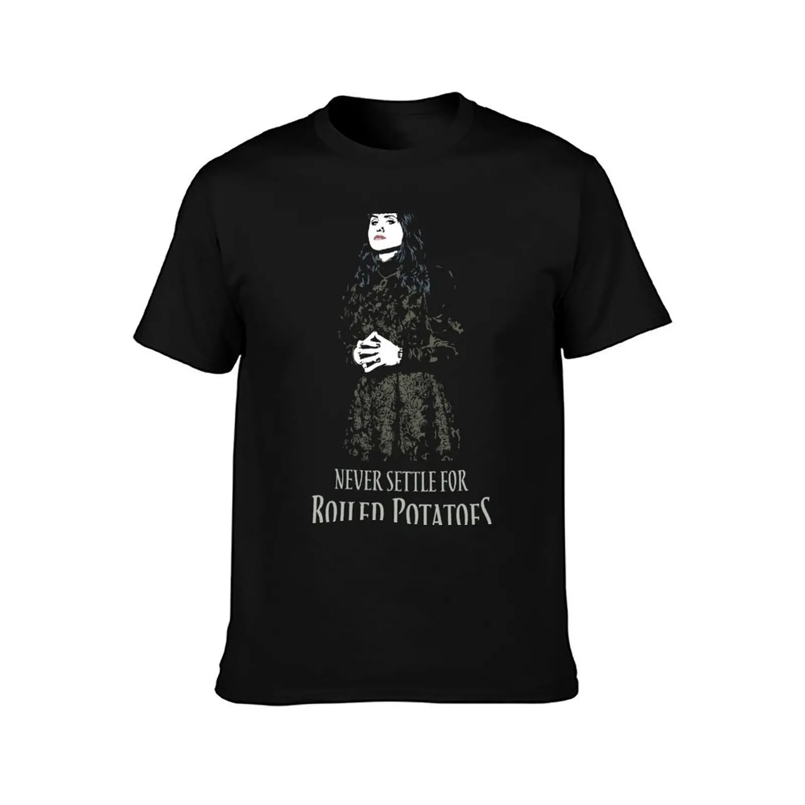 Never Settle For Boiled Potatoes T-Shirt Comfortable Work Wear Tee
