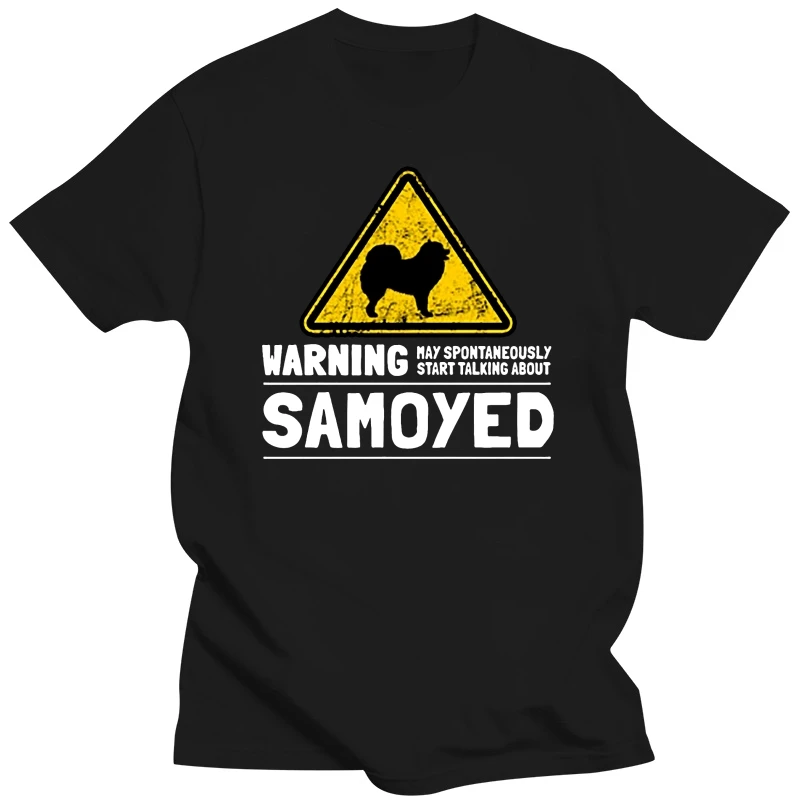 Print Samoyed Dog Humor Dog Owner Gift Warning Sign Joke Men Tshirt 2020 Streetwear Outfit Women T-Shirts Hiphop