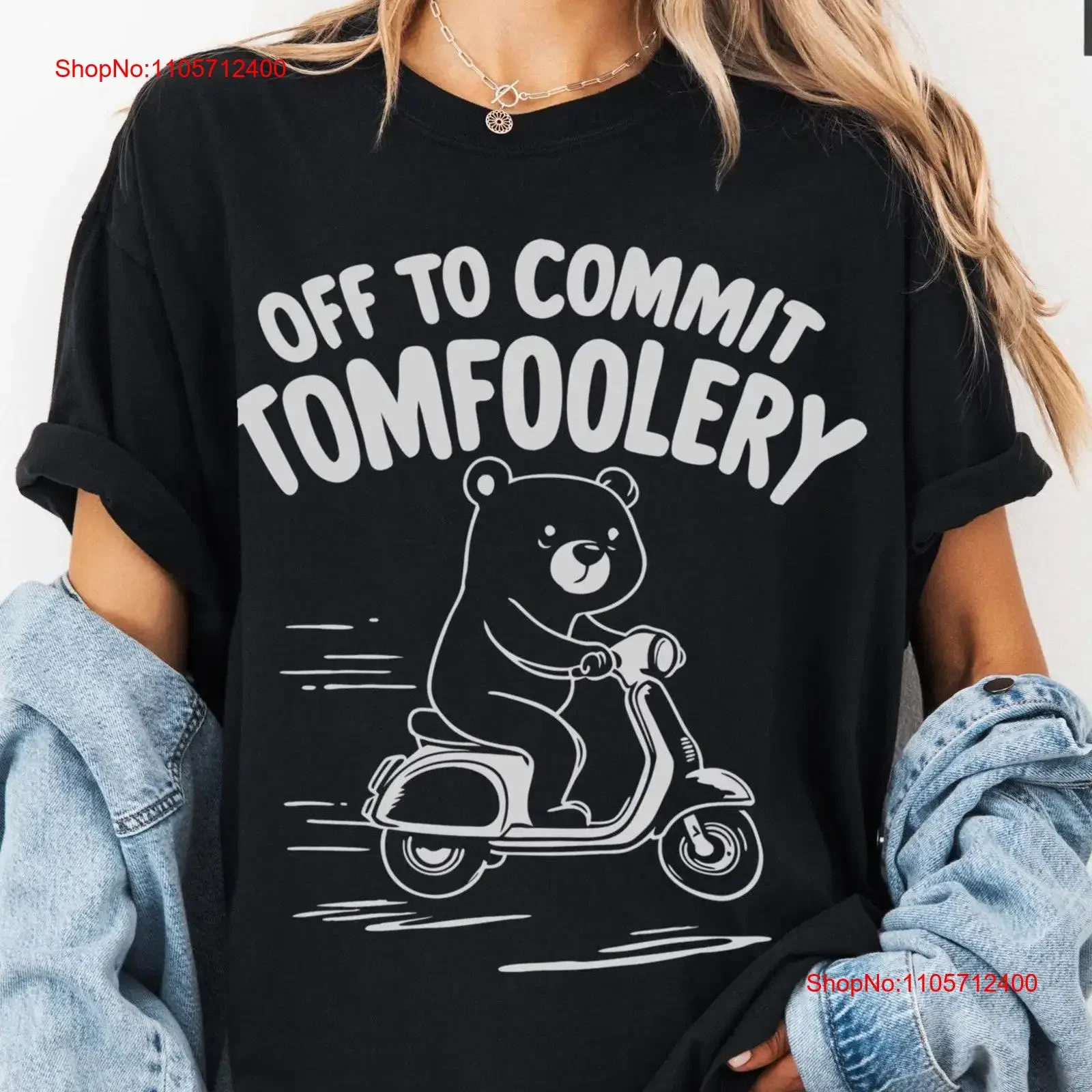 Off to Commit Tomfoolery T Shirt Funny Bear Scooter Humor Quirky for Men and Women Cute Playful vintage Washed fashion Soft