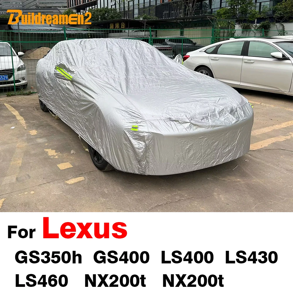 Full Waterproof Car Cover Outdoor Sun UV Snow Rain Scratch Prevent Cover For Lexus NX200t NX200t LS400 LS430 LS460 GS350h GS400