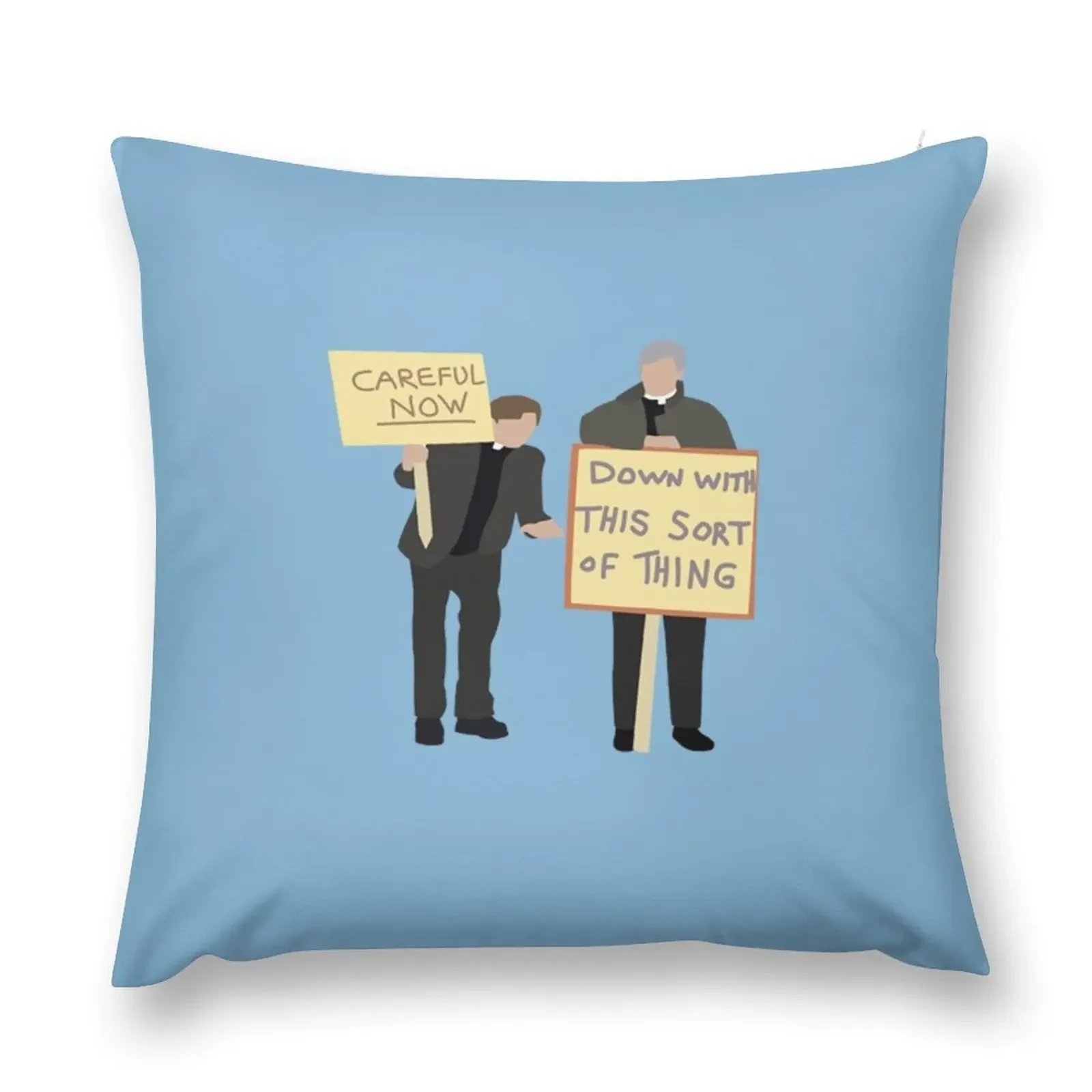 

Father Ted Father Ted - Careful Now Throw Pillow Sofas Covers Cushion Covers For Living Room pillow