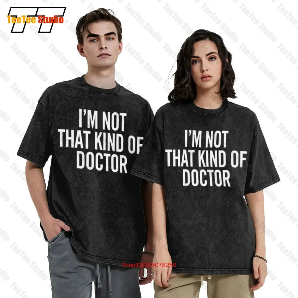 I'M Not That Kind Of Doctor Vintage Oversized T-Shirt U2ZB
