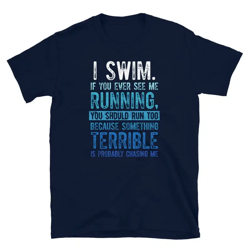 I Swim if You Ever See Me Running Swimmer T-Shirt Men's Cotton T-Shirt Round Collar Tees Short Sleeve Clothes Big Size