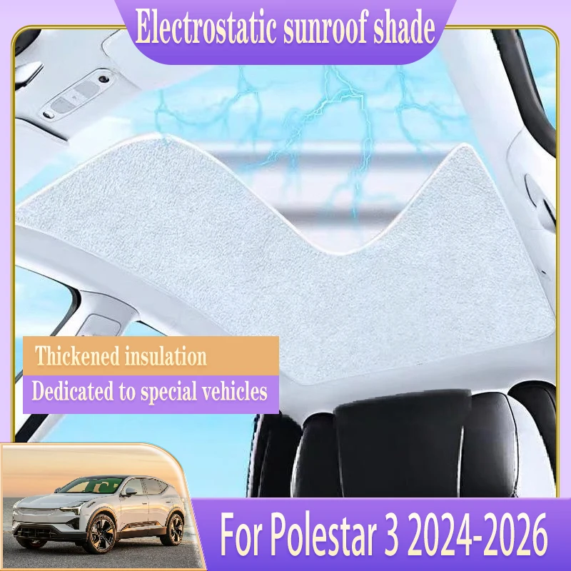 

Car Roof Sunshade For Polestar 3 Accessories 2024 2025 2026 Electrostatic Adsorption Sunroof Sunshade Skylight Auto Accessories