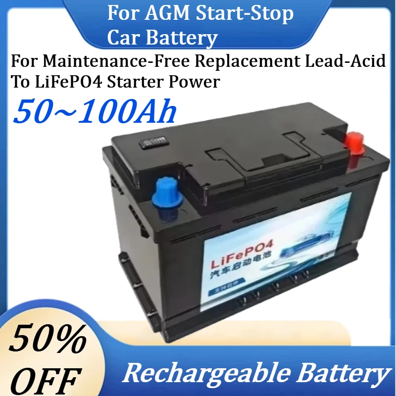 For AGM Start-Stop Car Battery New 12.8V 50~100Ah Maintenance-Free Replacement Lead-Acid To LiFePO4 Starter Power Supply