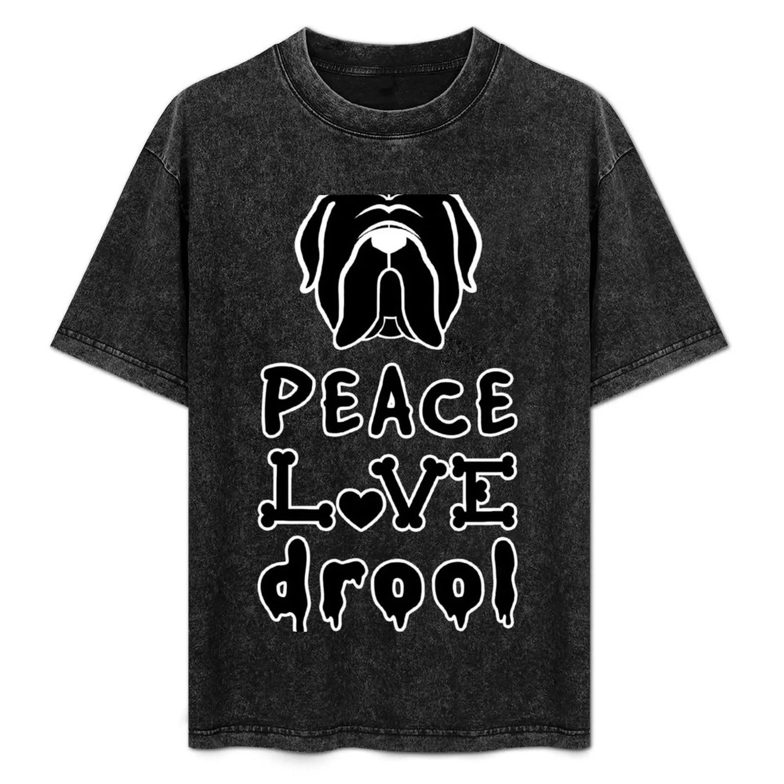 

Mastiff love! Peace. love. drool - the perfect Mastiff design T-Shirt funny t shirts dark humor T-Shirt