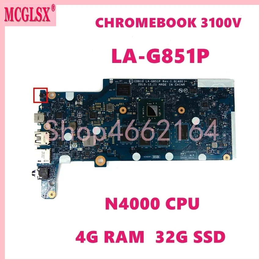 LA-G851P N4000 CPU 4GB-RAM 32GB-SSD Notebook Mainboard For DELL Chromebook 3100V Laptop Motherboard 100% Tested OK