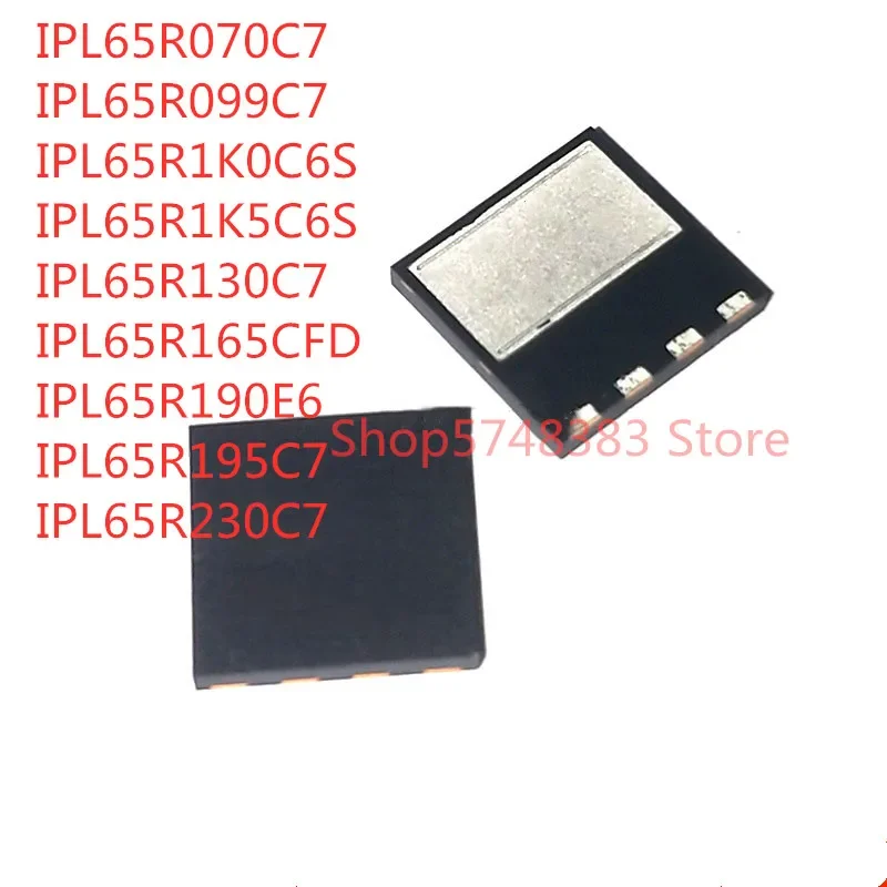 10PCS/LOT IPL65R070C7 IPL65R099C7 IPL65R1K0C6S IPL65R1K5C6S IPL65R130C7 IPL65R165CFD IPL65R190E6 IPL65R195C7 IPL65R230C7