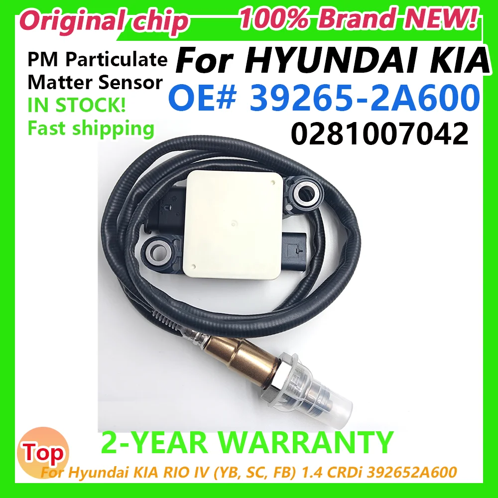 

39265-2A600 0281007042 Particulate Matter Sensor PM Sensor For Hyundai KIA RIO IV (YB, SC, FB) 1.4 CRDi 392652A600