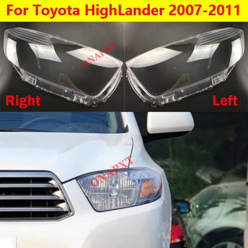 

For Toyota HighLander Front Headlight Glass Cover Headlamps Transparent Lampshades Lamp Shell 2007-2011