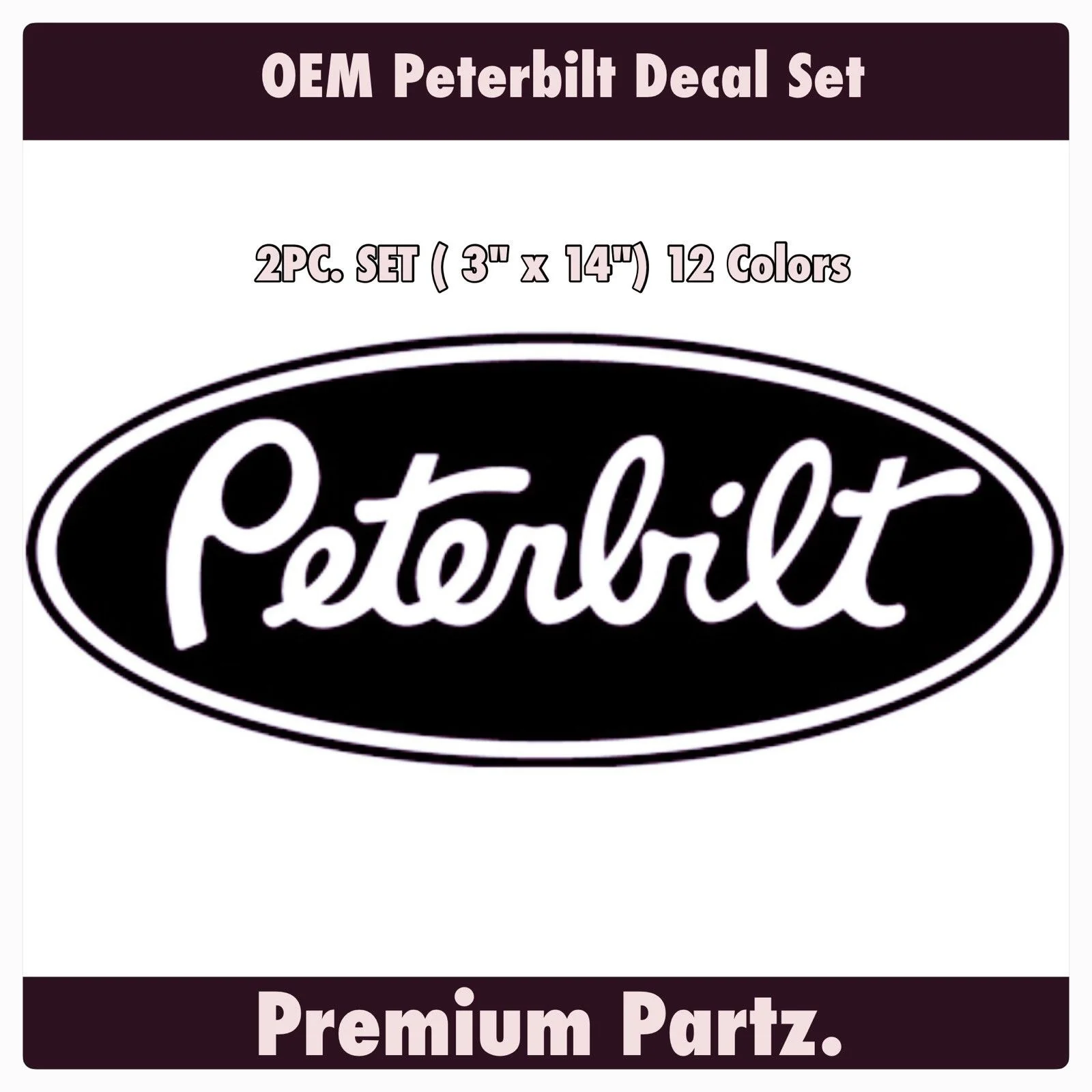 

For (2Pcs) Peterbilt OEM Decals 2PC Set New 12 Colors Windows Body Stickers Semi Trucks USA