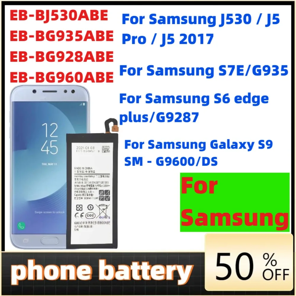 EB-BJ530 EB-BG935ABE EB-BG928ABE For Samsung J530/J5 Pro/J5 2017 S7E/G935 S6 edge plus/G9287 S9 SM-G9600/DS Phone battery
