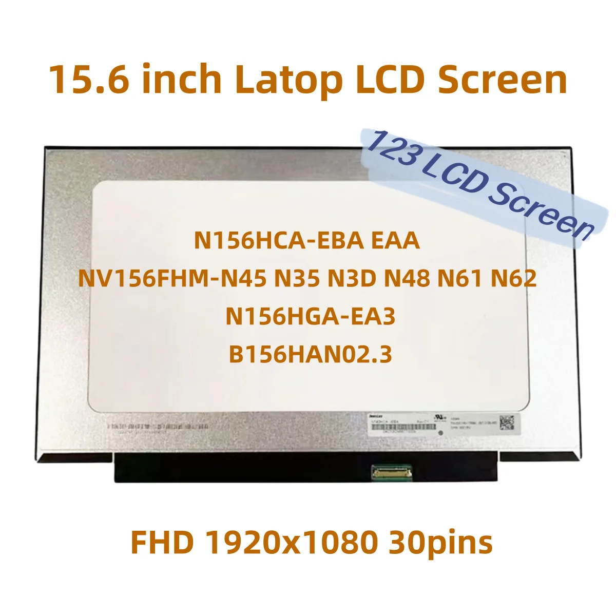 

15.6'' IPS 1920x1080 LCD Screen Notebook Display Matrix N156HCA-EBA EAA NV156FHM-N45 N35 N3D N48 N61 N62 N156HGA-EA3 B156HAN02.3