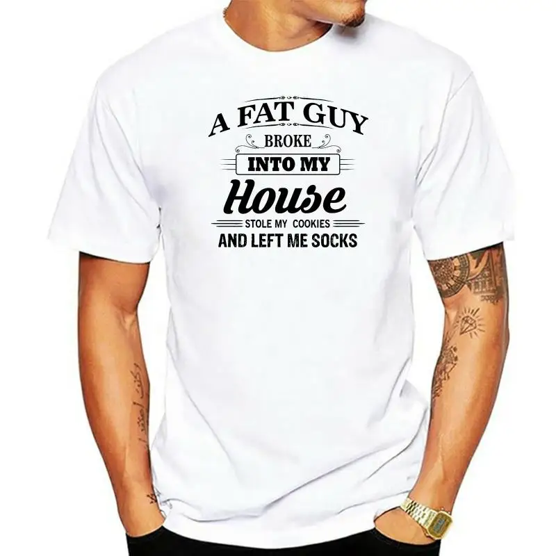 Camiseta de manga corta para hombre, prenda de vestir, con estampado de Papá Noel A Fat Guy Broke Into My House, para primavera y otoño