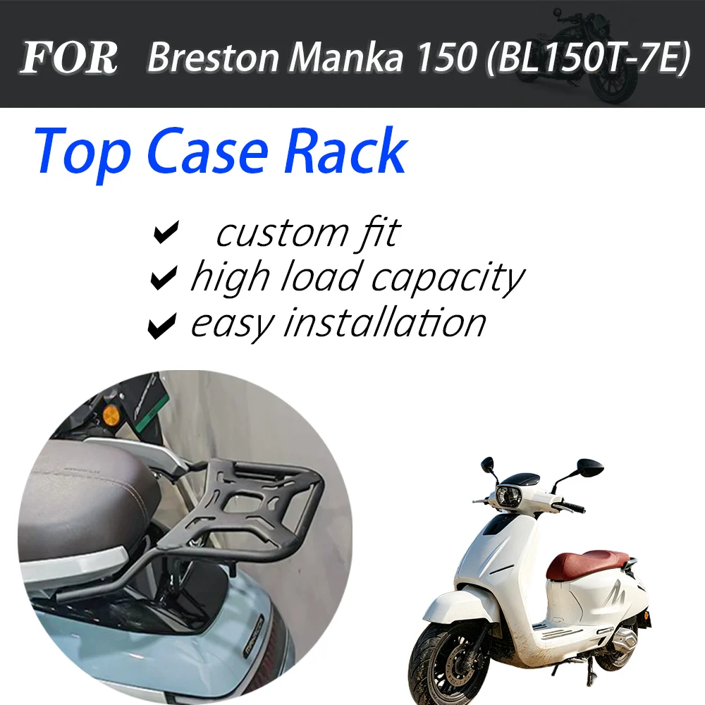 Motorcycle Rear Luggage Rack Top Case Bracket For Breston Manka 150 BL150T-7E Scooter Mod Parts