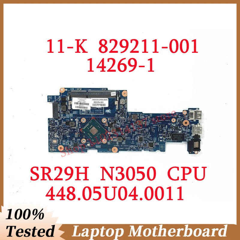 

For HP 11-K 829211-001 829211-501 829211-601 With SR29H N3050 CPU Mainboard 448.05U04.0011 14269-1 Laptop Motherboard 100%Tested