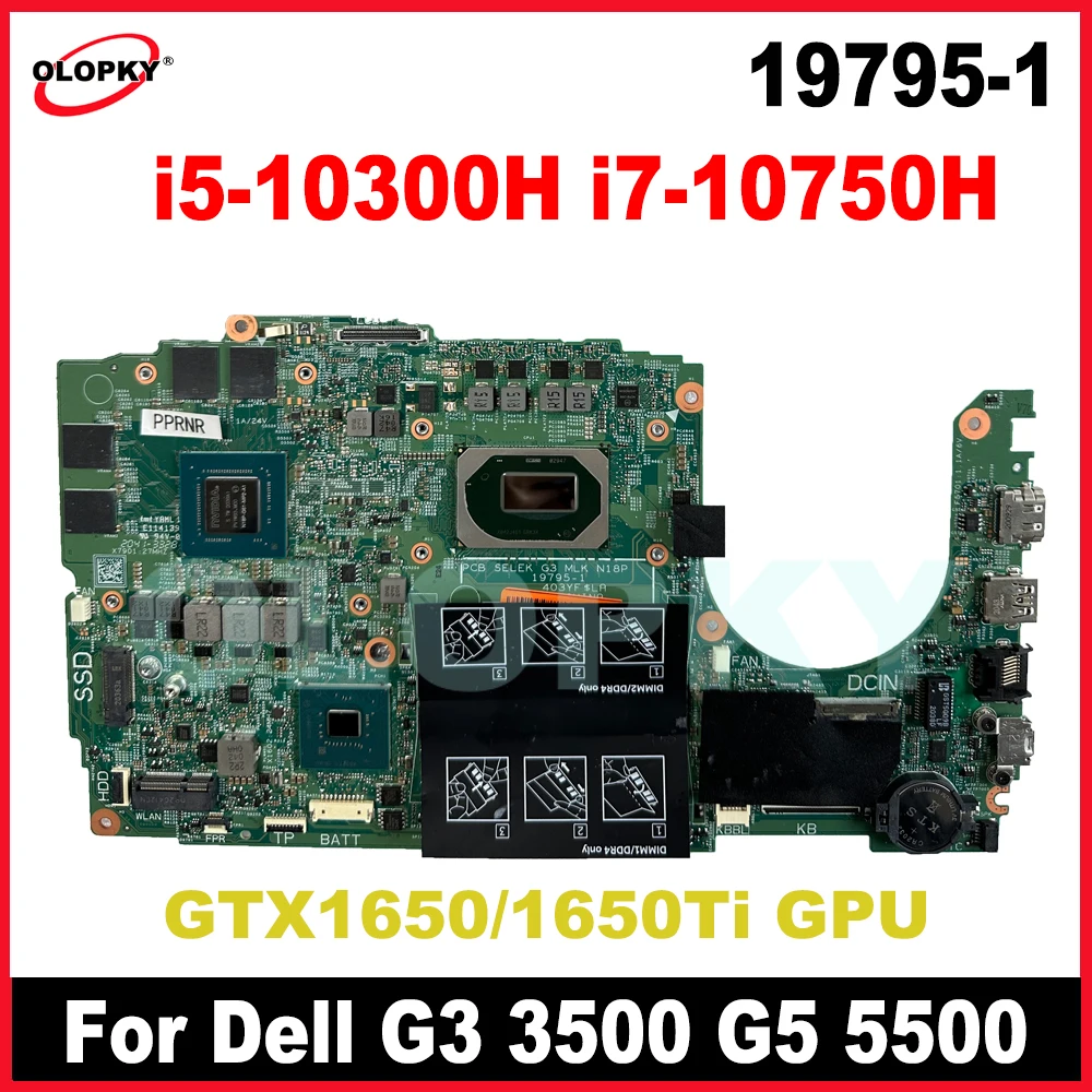 

19795-1 для Dell G3 3500 G5 5500, материнская плата для ноутбука i5-10300H i7-10750H, процессор GTX1650/1650Ti, графический процессор CN-0D1G65 028HKV 0HW9CF 0HN4GN