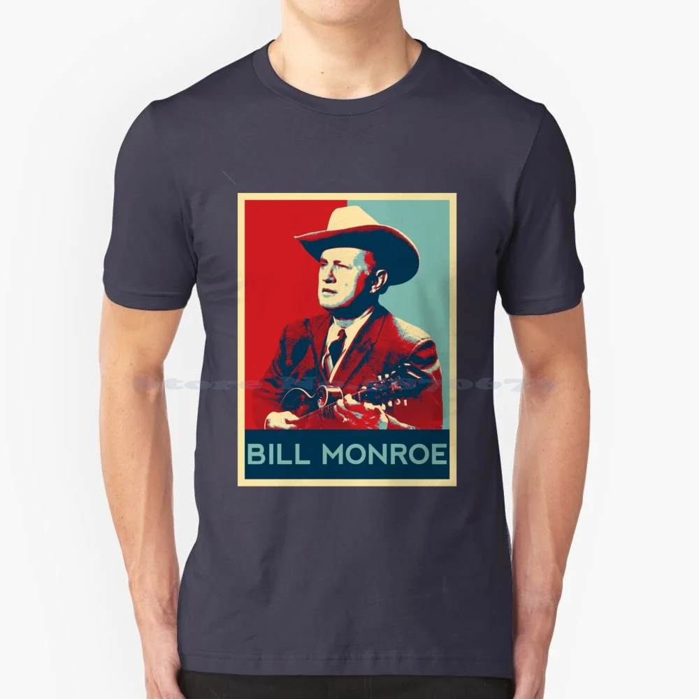 Retro Hope Style T Shirt 100% Cotton Tee Bill Monroe 60s 70s 80s Metal Retro Vintage Back Catalog American Bandleader Bluegrass