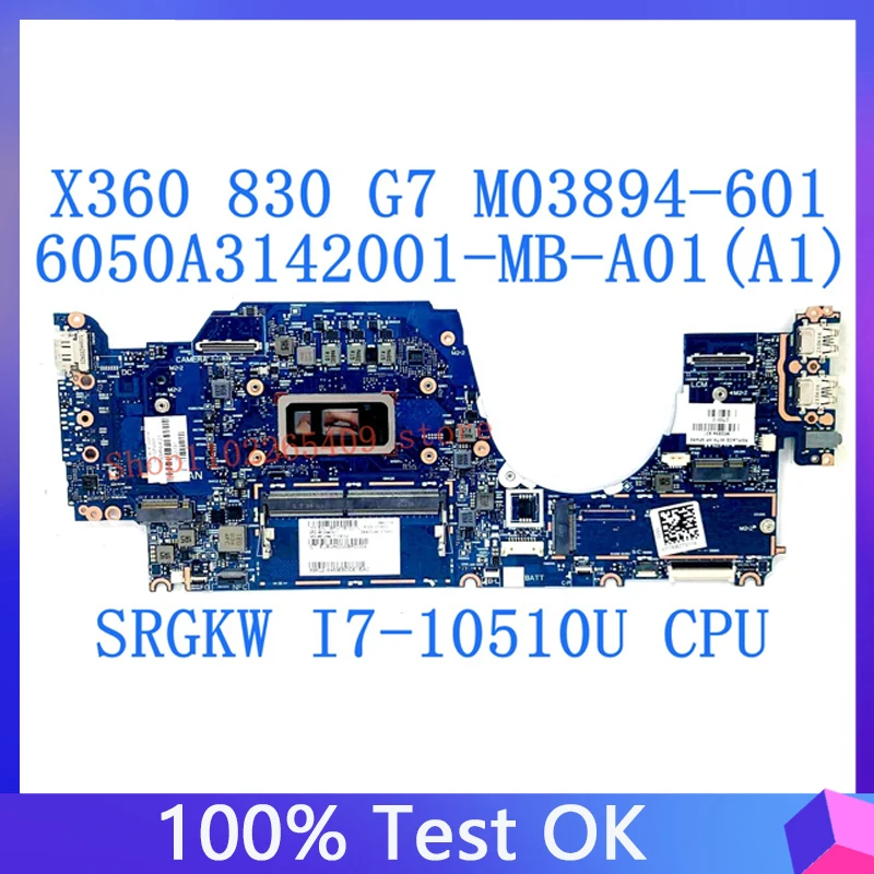 M03894-601 M03894-501 M03894-001 For HP X360 830 G7 Laptop Motherboard SRGKW I7-10510U CPU 100%Tested OK 6050A3142001-MB-A01(A1)