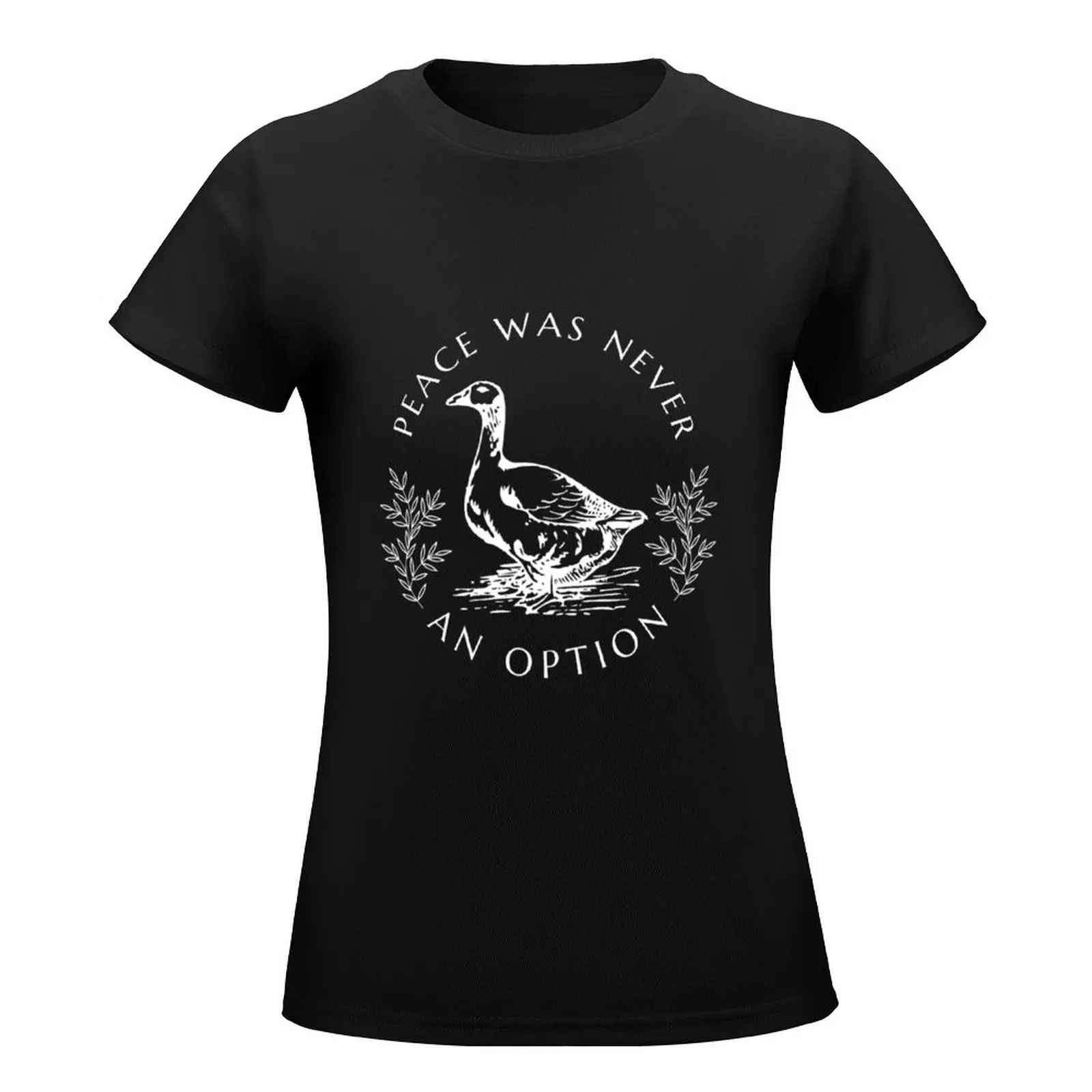 Peace was never an option - Goose (1) T-Shirt plus size tops heavyweights graphics Short sleeve tee t-shirts for Women loose fit