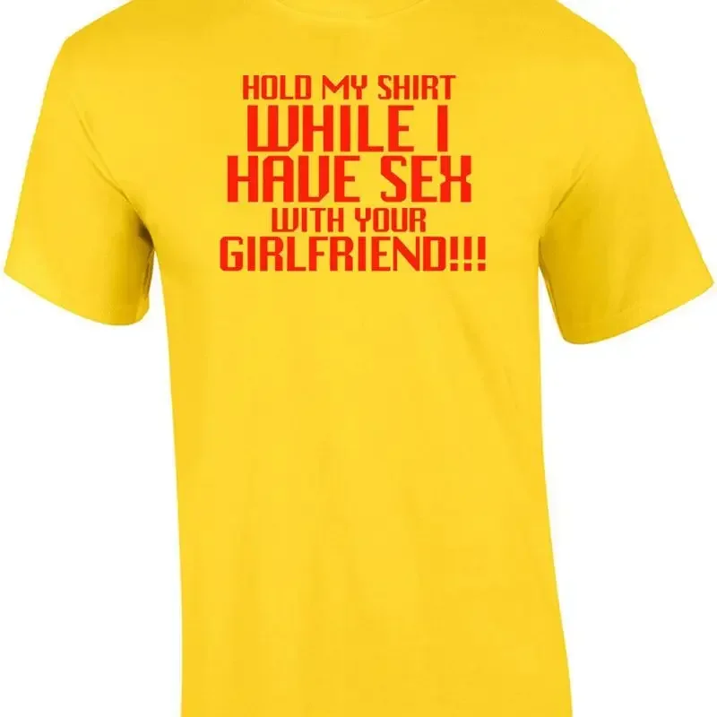 Hold My T Shirt While Have Sex With Your Girlfriend Funny