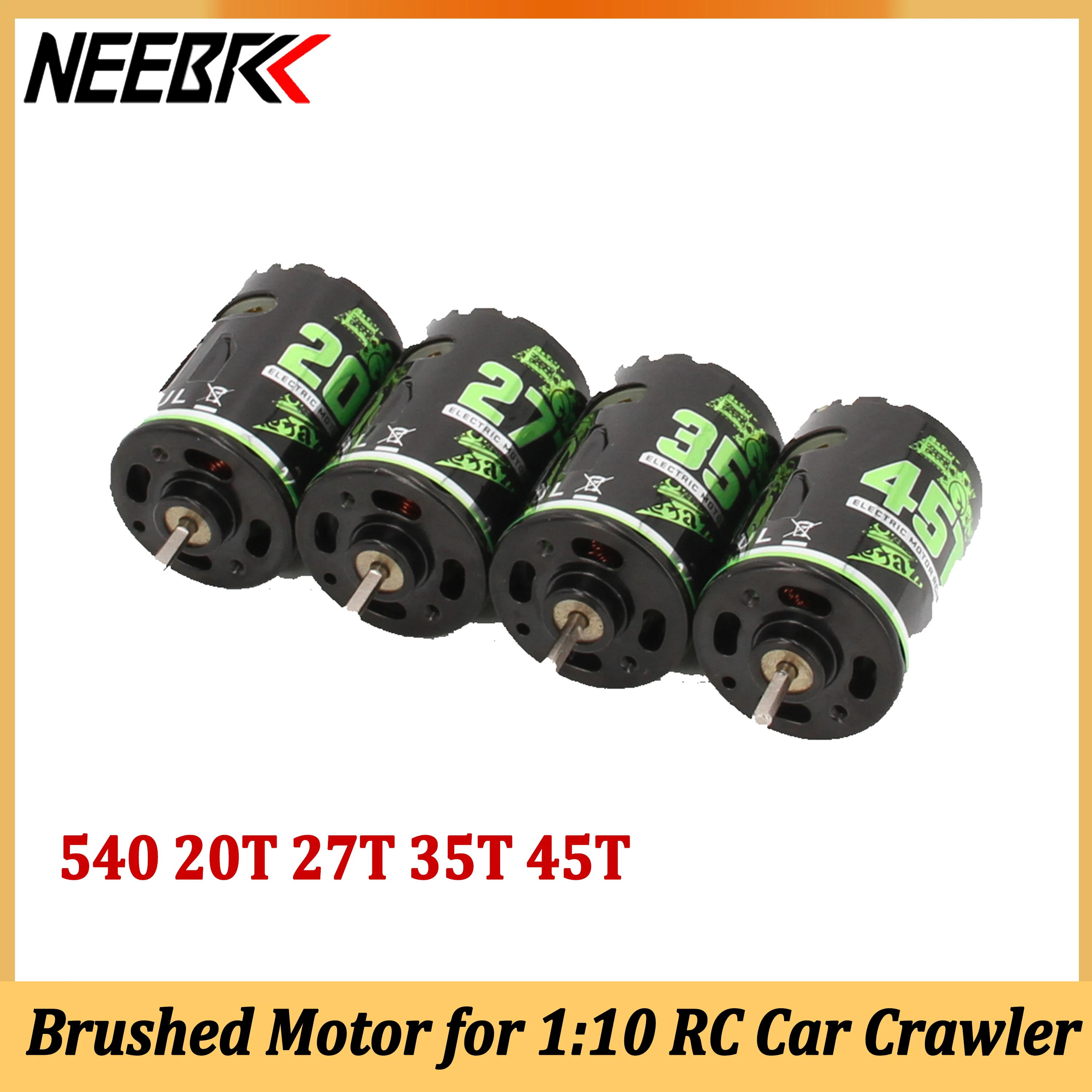 

NEEBRC Brushed Motor 540 20T 27T 35T 45T for 1:10 RC Car Crawler Wltoys Axial SCX10 AXI03007 Traxxas Kypsho Redcat Gen8 Parts