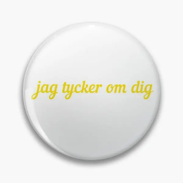 Jag Tycker Om Dig Swedish Young Royals  Soft Button Pin Jewelry Badge Fashion Lover Metal Funny Creative Brooch Clothes Gift