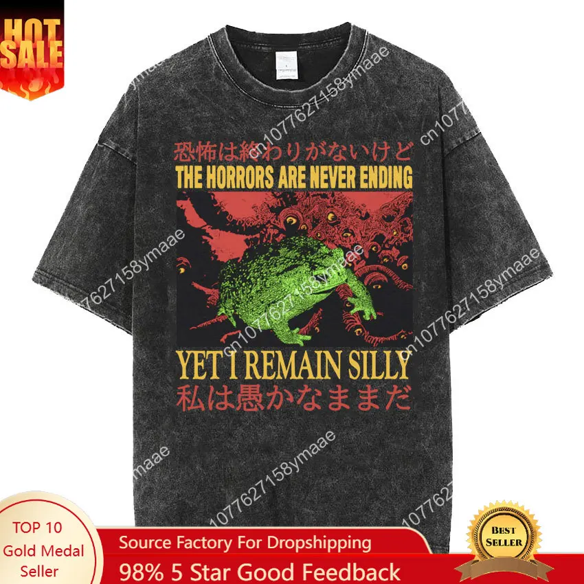 

The Horrors Are Never Ending Yet I Remain Silly T-shirt Funny Japanese Style Frog Retro Washed T Shirt Men's Oversized Tees Tops