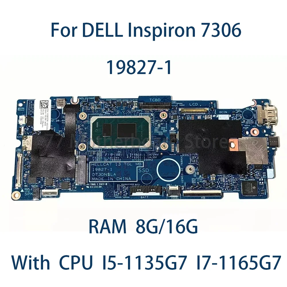 

Laptop Motherboard For Dell Inspiron 7306 With CPU I5-1135G7 I7-1165G7 RAM 8G/16G Motherboard 0GT06K 05X8YX AKEMY 19827-1