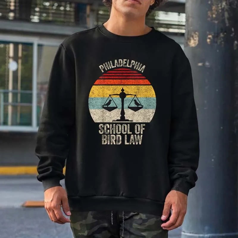 Vintage Retro Philadelphia School Of Bird Law Funny Bird Law Sweatshirts Men Women Streetwear Crewneck Hooded Cotton Hoodies