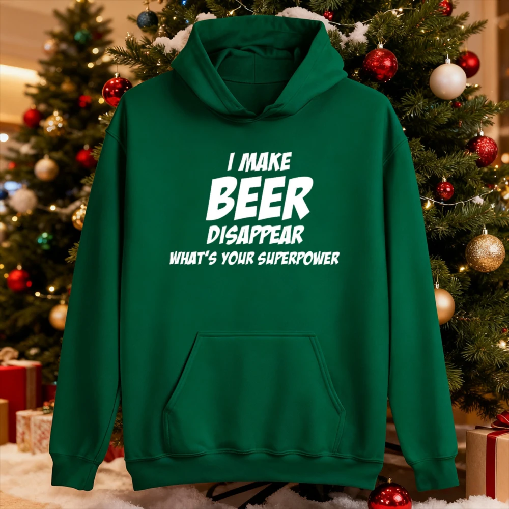 I Make Beer Disappear What's Your Superpower Graphic Hoodie Unisex Pullover Hooded Sweatshirt Funny Beer Lover Slogan Casual Top