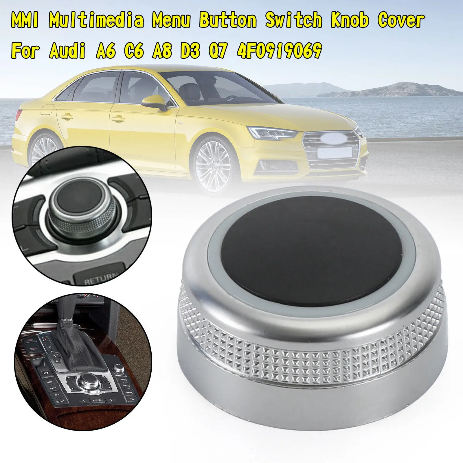 

MMI Multimedia Menu Button Switch Knob Cover For Audi A6 C6/A8 D3 Q7 4F0919069