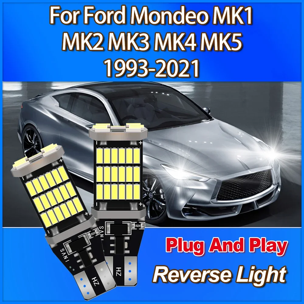 

W16W T15 High Quality LED Reverse Light 6000K White 360 Degree Lighting 12V For Ford Mondeo MK1 MK2 MK3 MK4 MK5 1993 1994-2021