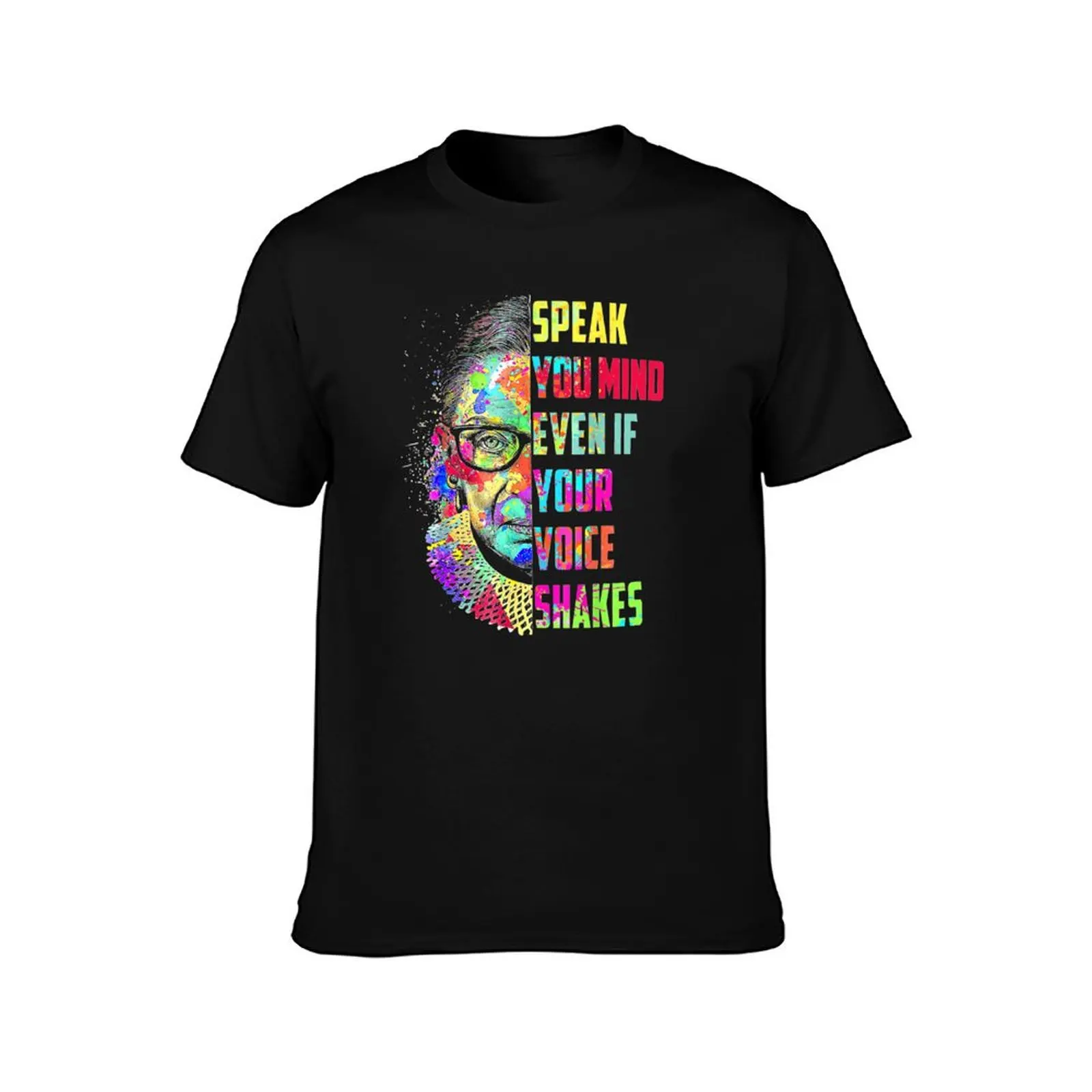 RBG Speak Your Mind Even If Your Voice Shakes T-Shirt Festival Casual Short Sleeve T-Shirt