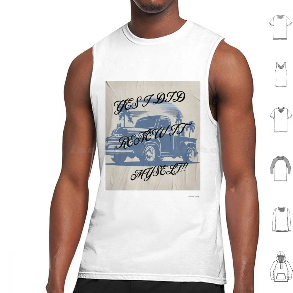 Renew It Myself! Tank Tops Vest Sleeveless Old Truck Renew Renewed Cruise Drive Classic Car Classic Classic Truck