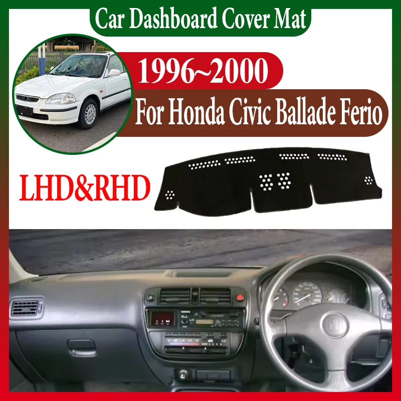 

Приборная панель автомобиля, коврик для защиты от солнца для Honda Civic Ballade Ferio EJ EK EM 1996 ~ 2000, центральная консоль, коврик для защиты от света, аксессуары