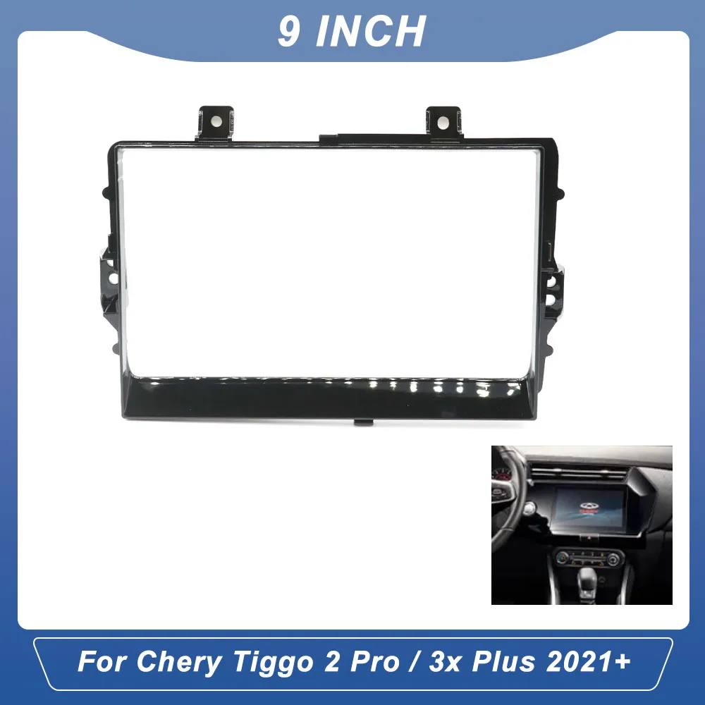 9 Inch Car Frame Fascia Adapter For Chery Tiggo 2 Pro 3x Plus 2021+ Android Radio Audio Dash Fitting Panel Kit