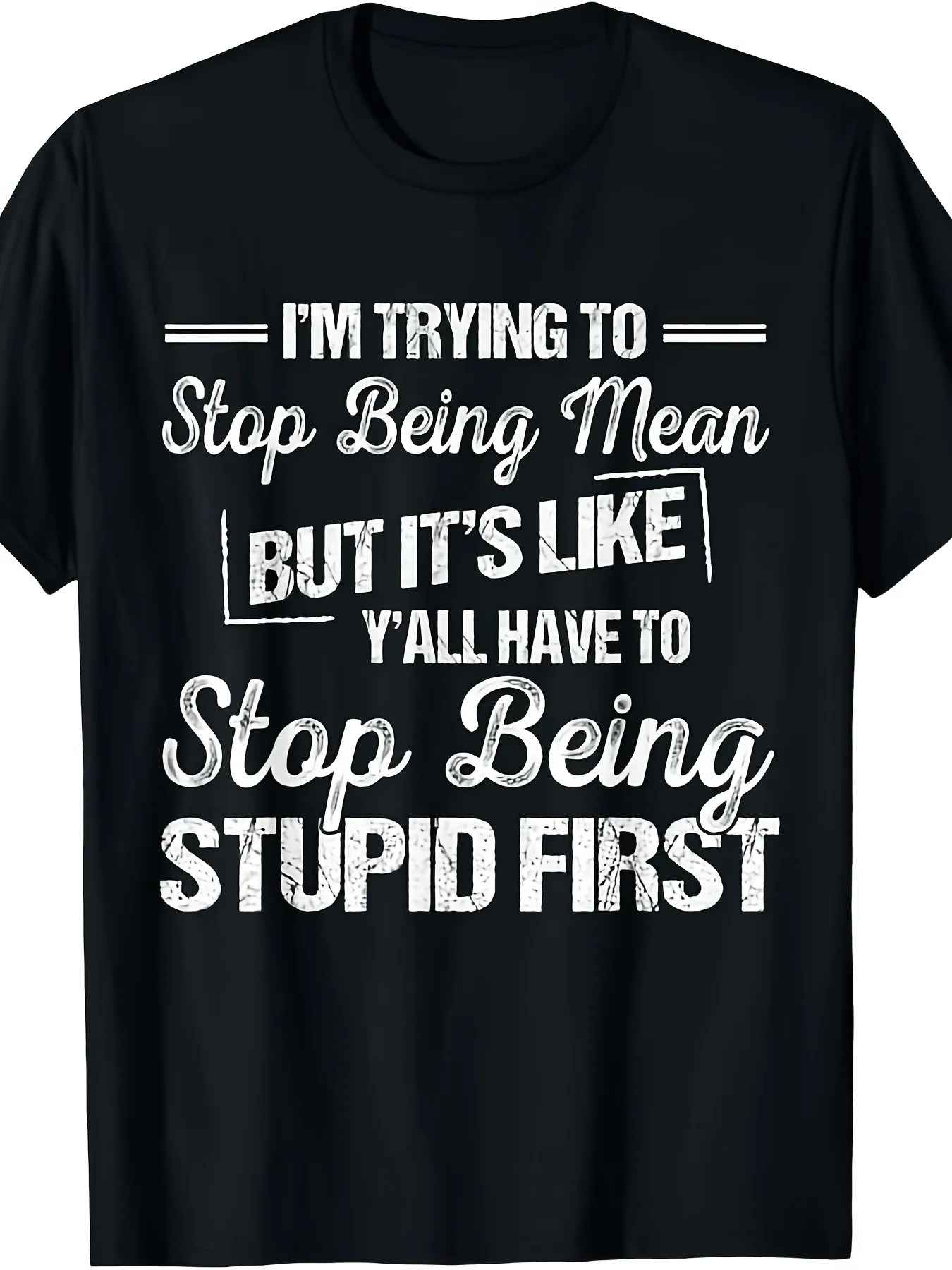 I'm Trying To Improve Myself, But I Feel That Everyone Should Wear A T-shirt with This Pattern. Both Men and Women Can Enjoy This Humorous T-shirt Design That Is Suitable for All Seasons. It Features A Round Neck, Short Sleeves, and Is Made of Soft,