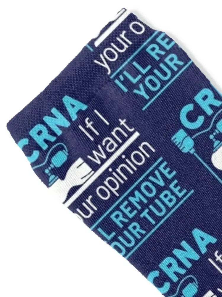 CRNA If I Want Your Opinion I'll Remove Your Tube Socks custom funny gifts Men Socks Luxury Brand Women's